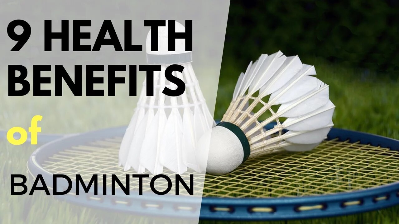 9 Health Benefits of Playing Badminton