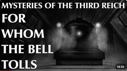 Mysteries of the Third Reich - Part Two | For Whom the Bell Tolls What was die Glocke ?