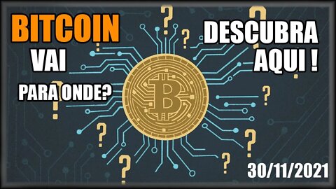 VOLATILIDADE A VISTA!!! Saiba quando COMPRAR BITCOIN! Análise BTC 30/11/2021