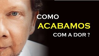 QUANDO A DOR SEDE, ECKHART TOLLE DUBLADO