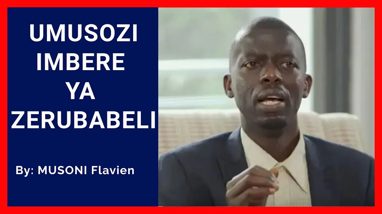 Musoni Flavien - Umusozi imbere ya Zerubabeli (Zekariya 4:6-7)