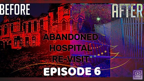 Derelict Hospital | 2024 - RE-VISIT | What Has Changed ? |Episode 6