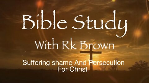 Suffering Shame And Persecution For Christ