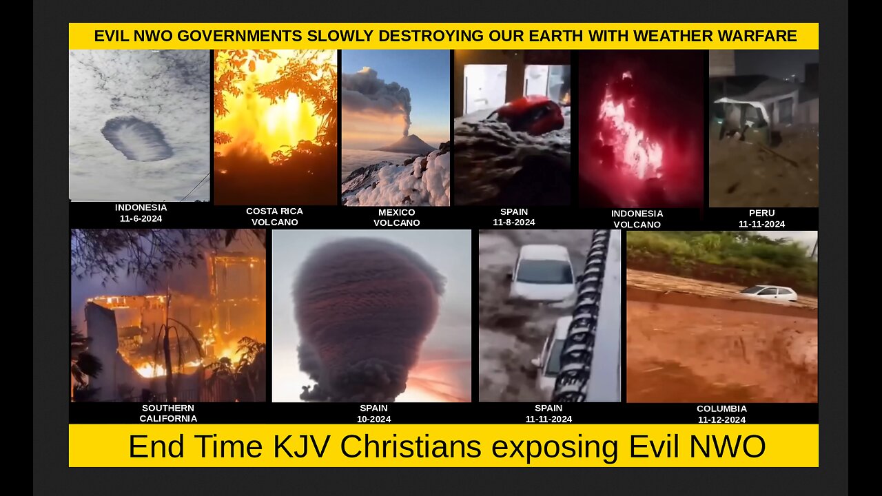 EVIL NWO GOVERNMENTS SLOWLY DESTROYING OUR EARTH WITH WEATHER WARFARE