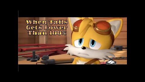 When Tails Gets Lower Than 100% - LiseMiniParody