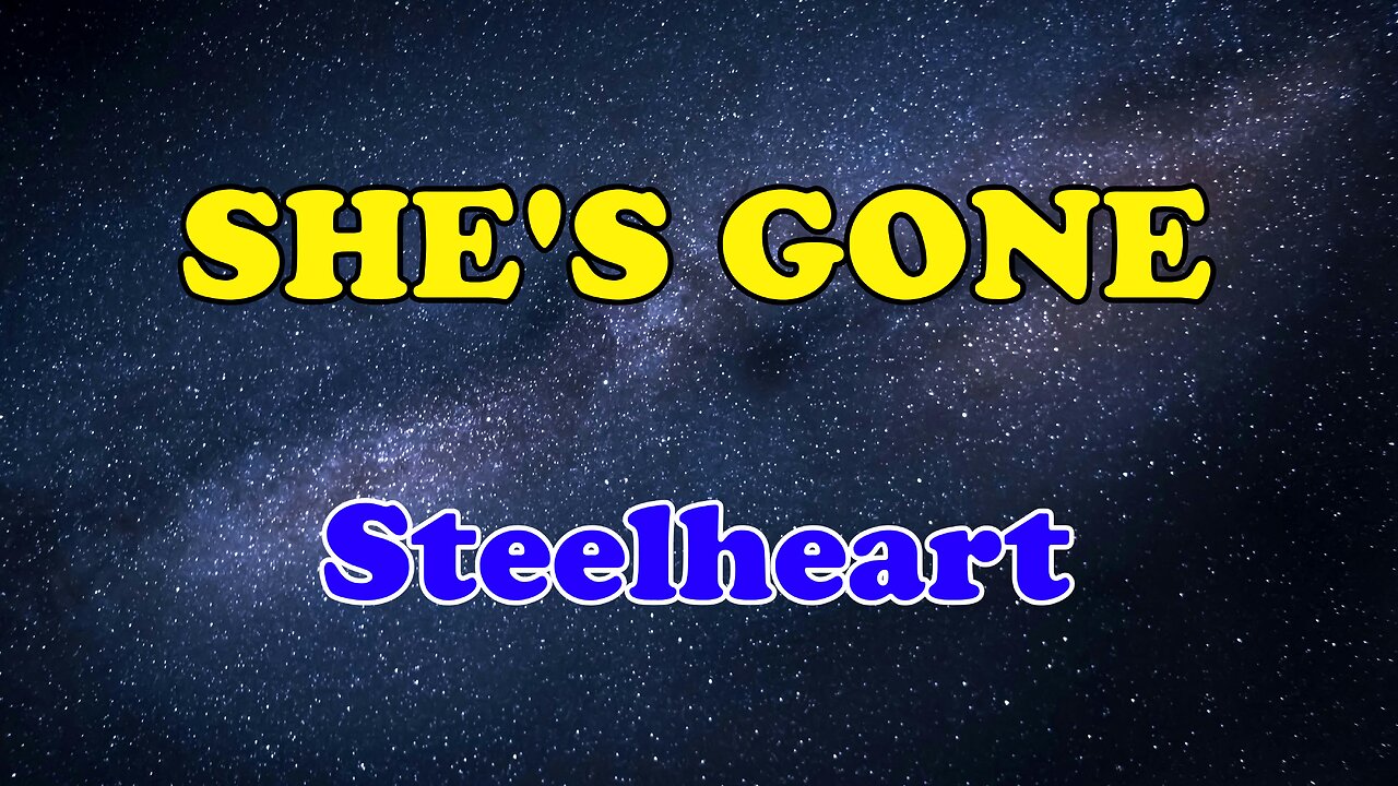 She's Gone Karaoke Version as Popularized by Steelheart