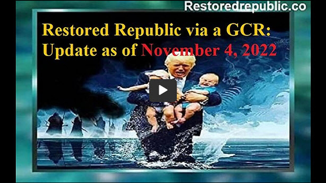 Restored Republic via a GCR Update as of November 4, 2022
