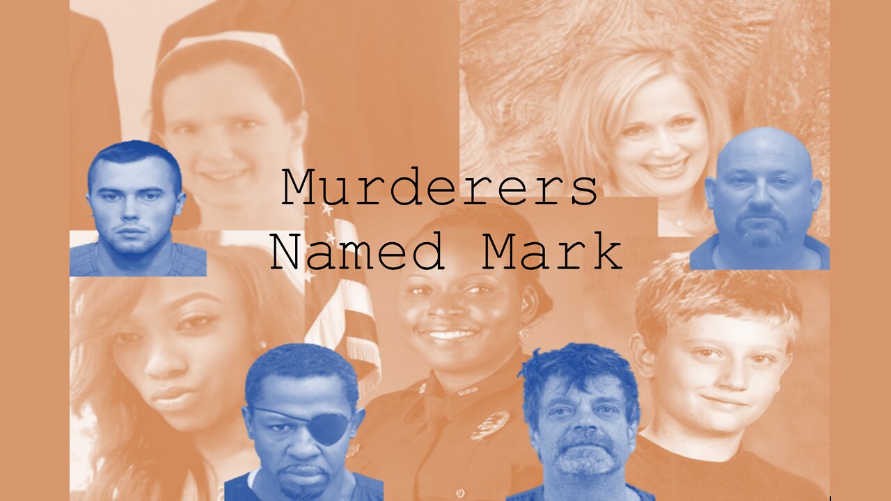 Murderers Named Mark {Documentary}