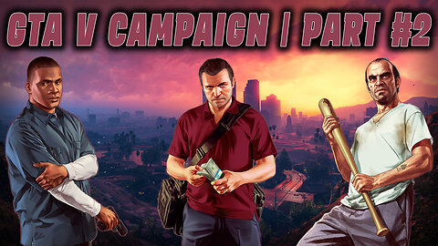 GTA V CAMPAIGN | PART #2 | GANG
