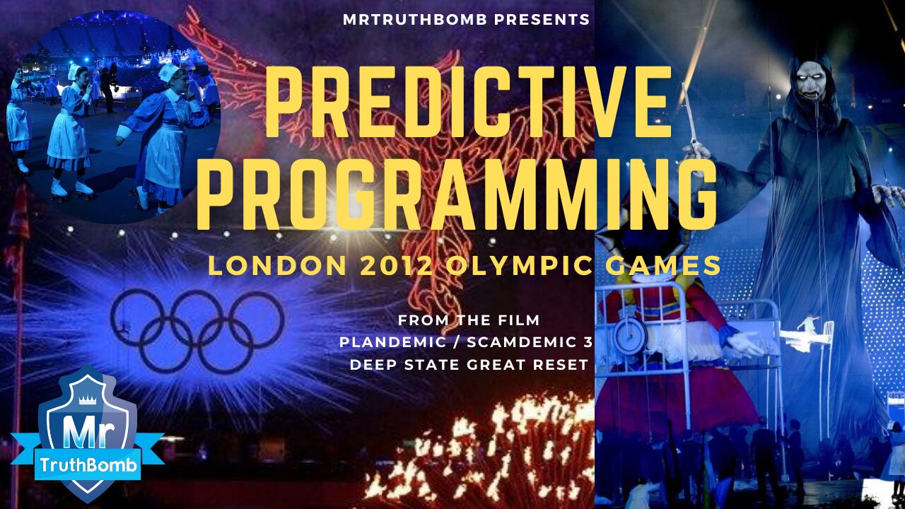 PREDICTIVE PROGRAMMING LONDON 2012 OLYMPIC GAMES - from Plandemic / Scamdemic 3 - A MrTruthBomb Film