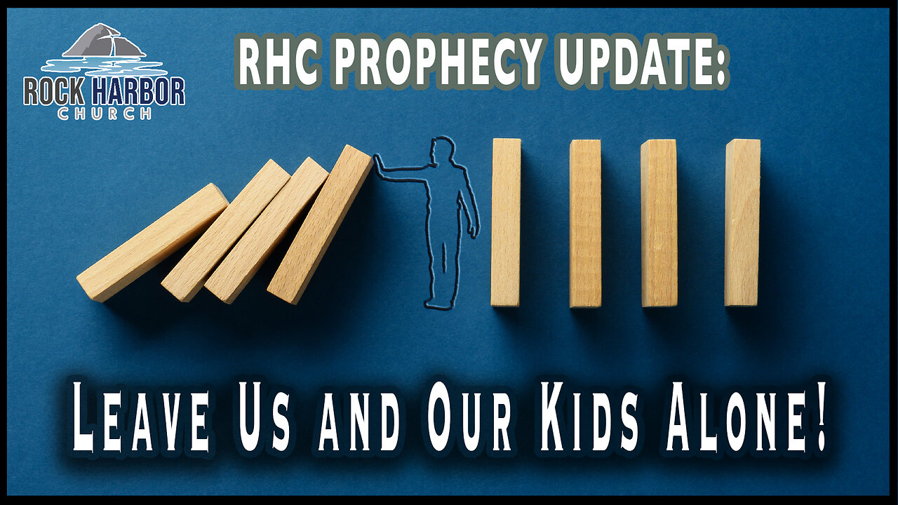 12-1-22 Leave Us and Our Kids Alone! [Prophecy Update]
