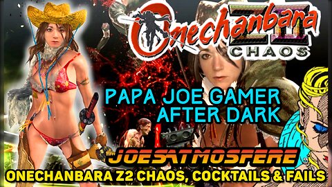 Papa Joe Gamer After Dark: Onechanbara Z2 Chaos, Cocktails & Fails!