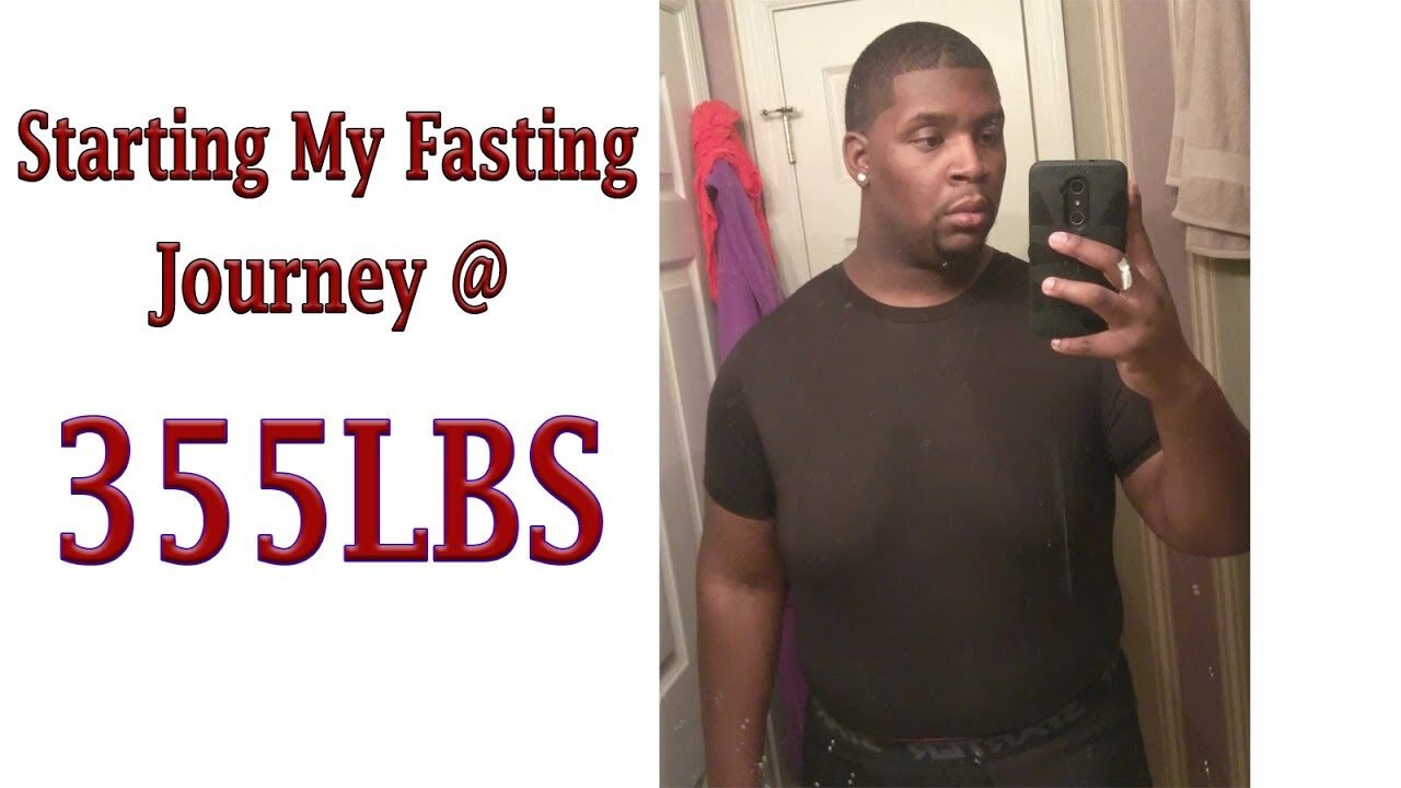 I Started Water Fasting At 355 lbs