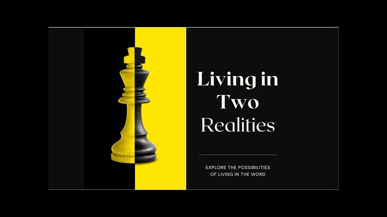 Living in Two Realities Week 2