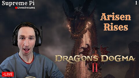 ⭐LIVE⭐Arisen Rises⭐Dragons Dogma 2 (1)⭐