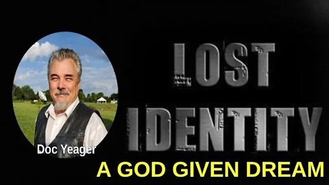 Lost Identity God Given Dream by Dr Michael H Yeager