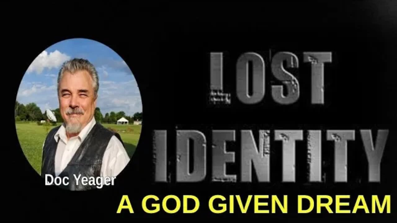 Lost Identity God Given Dream by Dr Michael H Yeager