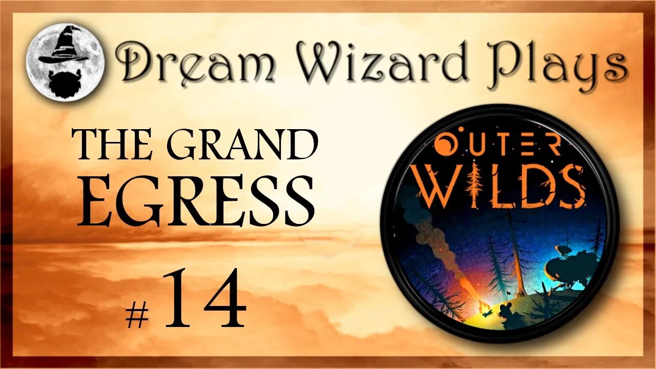 DWP 44 ~ Outer Wilds ~ "The Grand Egress" ~ #14