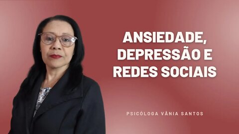 ANSIEDADE, DEPRESSÃO E REDES SOCIAIS