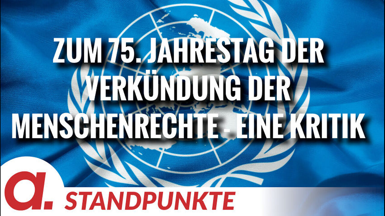 Zum 75. Jahrestag der Verkündung der Menschenrechte - eine Kritik | Von Thomas Fiedler