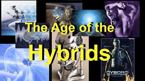 The Age of Hybrids ~ Dr. Chuck Missler