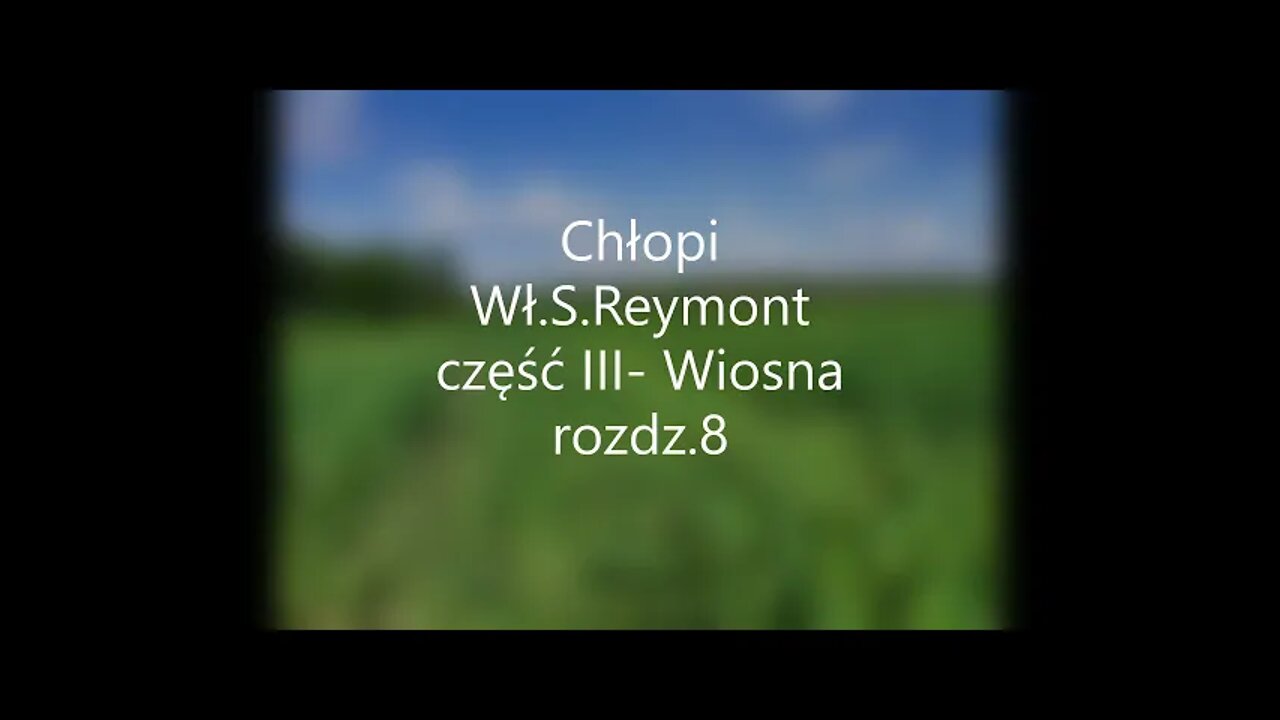Chłopi -Wł.S.Reymont część III -Wiosna rozdz.8