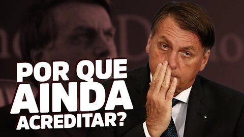 Por que ainda apoiar Bolsonaro?