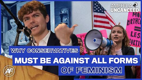 Nick Fuentes On Why Conservatives Must Be Against All Forms Of Feminism - America First Foundation -