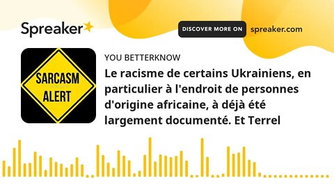 Le racisme de certains Ukrainiens, en particulier à l'endroit de personnes d'origine africaine, à dé