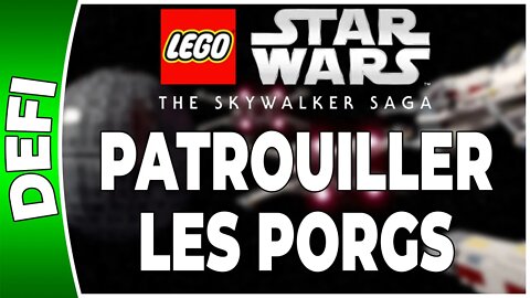 LEGO Star Wars : La Saga Skywalker - Défi PATROUILLER LES PORGS - Localisation de tous les PORGS