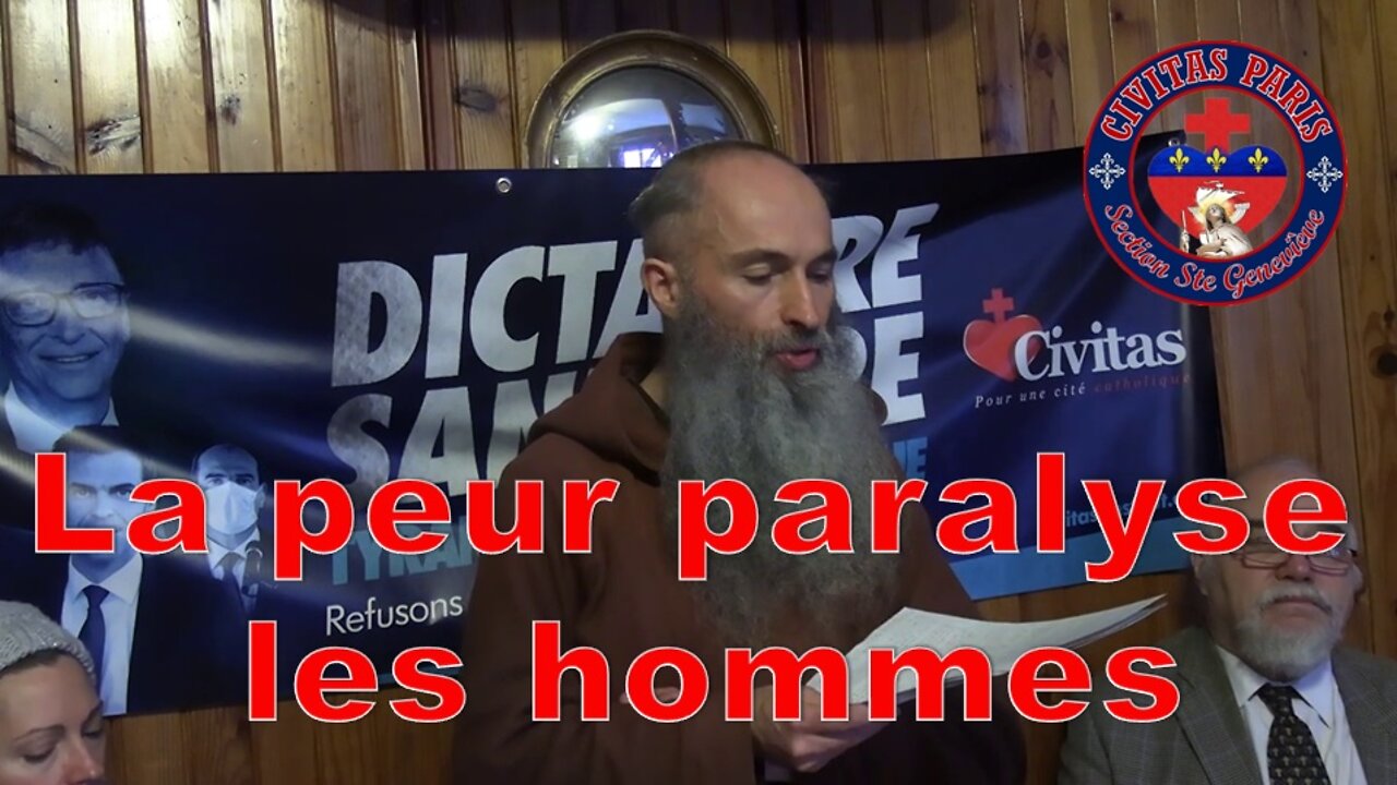 La peur paralyse les hommes et les réflexions.