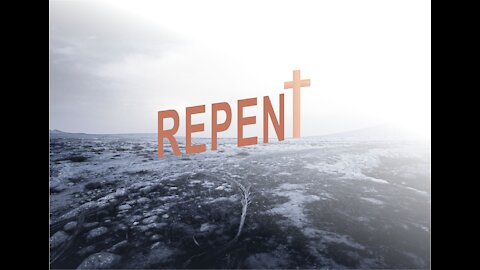 Repent, we do not have tomorrow