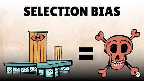 Selection Bias: Don’t Be Fooled!