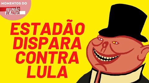 MOMENTO PIG - Ataque do Estadão contra Lula | Momentos
