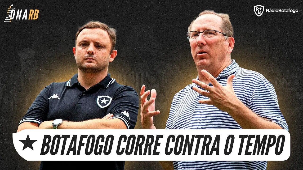 BOTAFOGO E OS ÚLTIMOS DIAS DA JANELA | SAF E RESULTADOS EM CAMPO: EXPECTATIVAS X REALIDADE