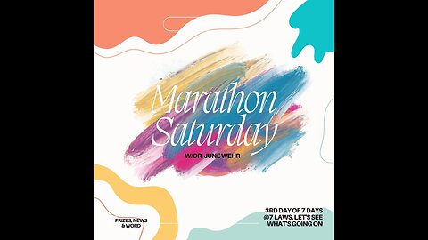 MARATHON DAY 3 - NEWS, PRIZES, WORD & MORE W/DR. JUNE WEHR