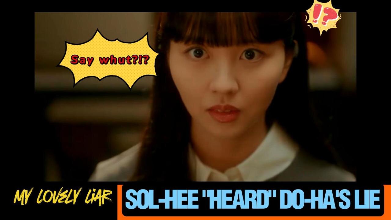 My Lovely Liar : When Sol-Hee (Kim So-Hyun) "HEARD" Do-Ha's (Hwang Min-Hyun) LIE #kdrama