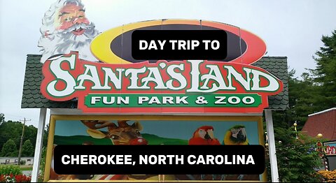 Day Trip to Santa's Land Fun Park & Zoo (Cherokee, North Carolina)