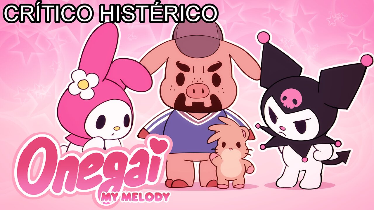 Onegai My Melody - Crítico Histérico