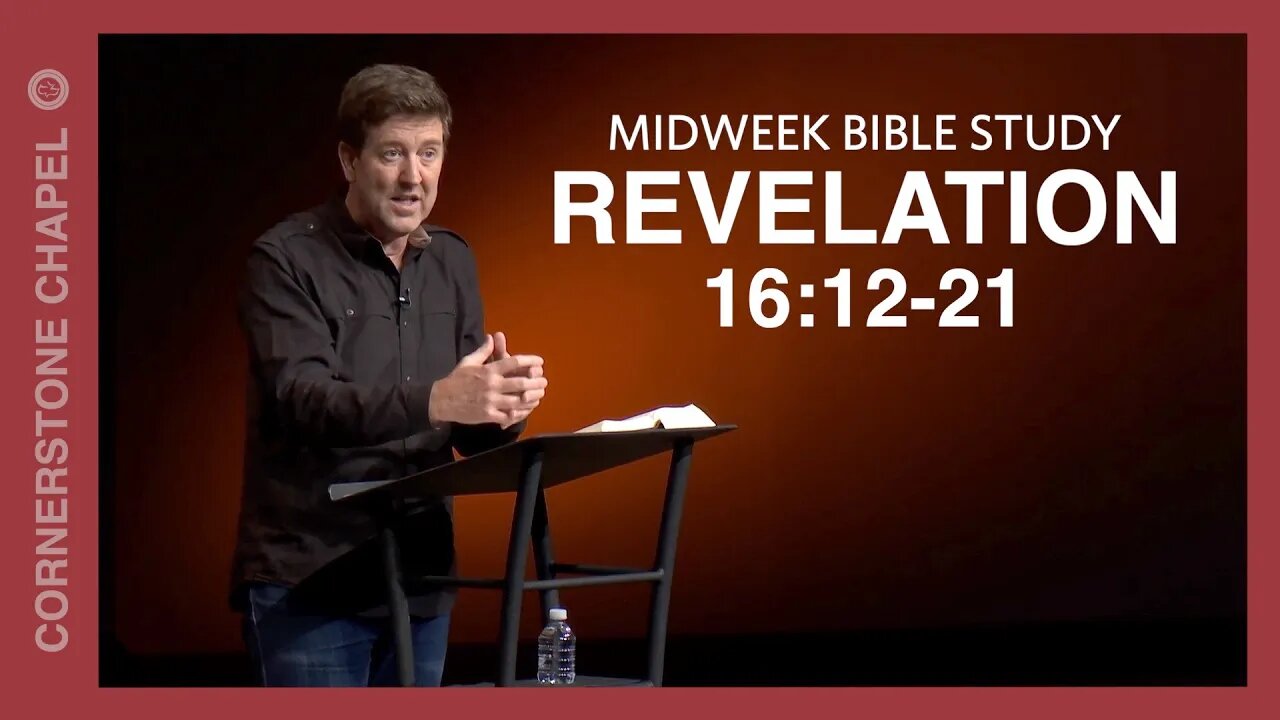 Midweek Bible Study | Revelation 16:12-21 | Gary Hamrick