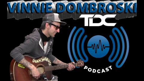 TDC Podcast - Vinnie Dombroski of Sponge - 2x4 - In Studio