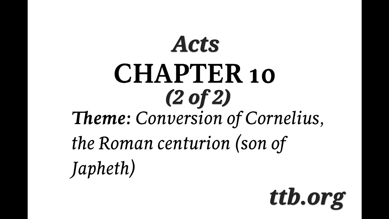 Acts Chapter 10 (Bible Study) (2 of 2)