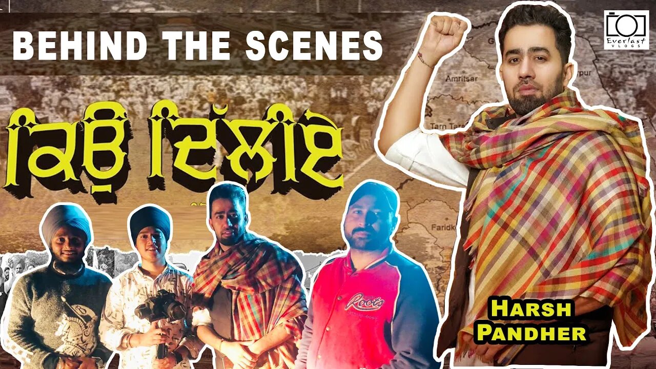 Kyu Delhiye (Behind The Scenes) Vlog 2 Harsh Pandher | Everlast Vlogs | 2023