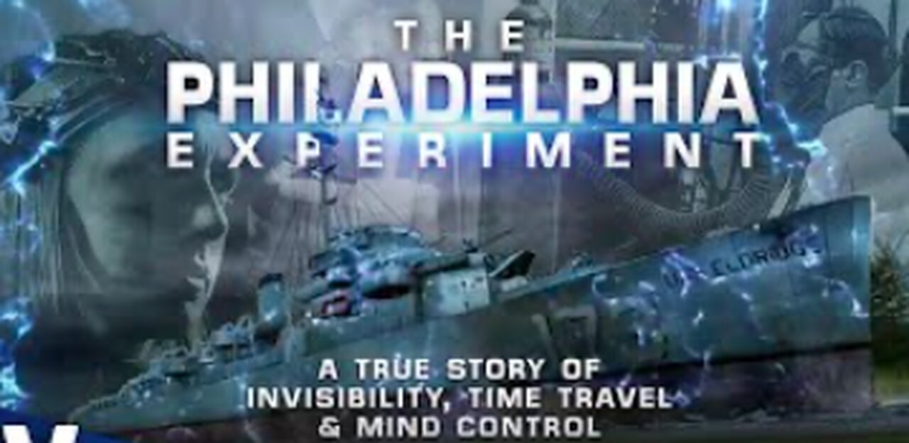 THE PHILADELPHIA EXPERIMENT: PART 1/3 - A TRUE STORY OF INVISIBILITY, TIME TRAVEL AND MIND CONTROL