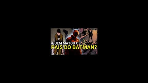 The Batman - Quem matou os pais do Batman? #shorts