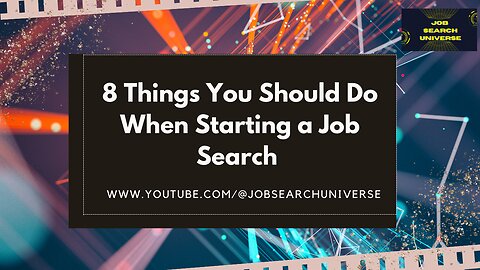 8 Things You Should Do When Starting a Job Search