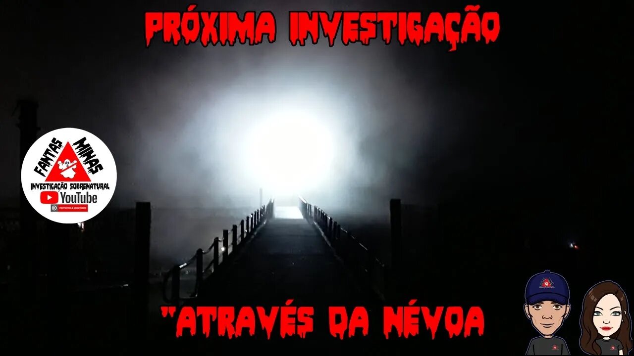 Próxima Investigação - "Através da Névoa"