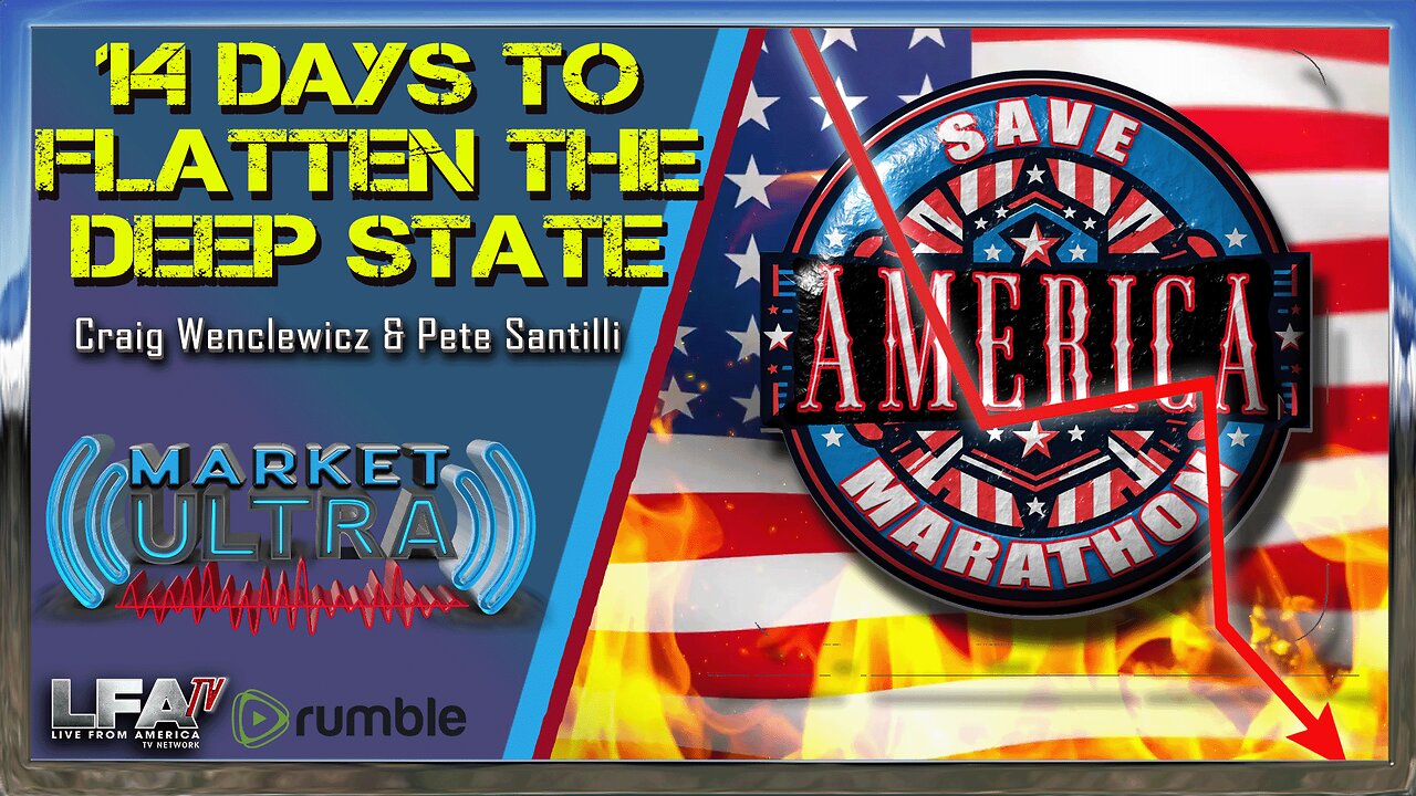 Market Ultra Kicks Off 18 Hour Marathon - 14 Days to Flatten the Deep State [EP39]