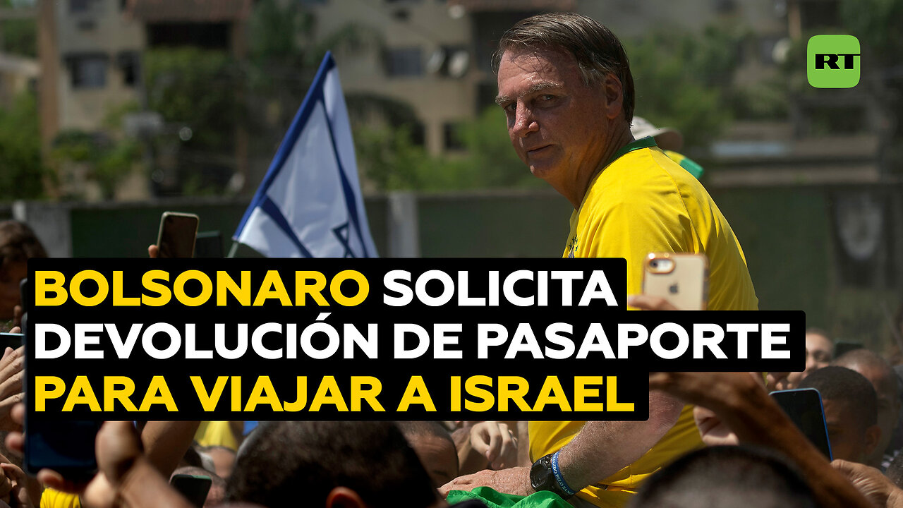 Bolsonaro solicita liberación de su pasaporte para visitar Israel