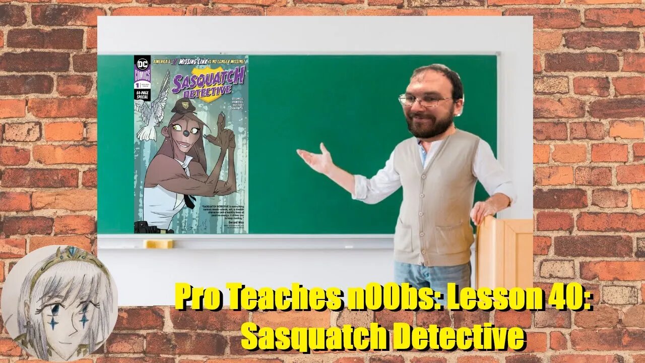 Pro Teaches n00bs: Lesson 40: Sasquatch Detective